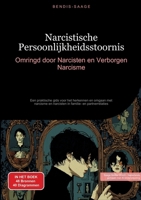 Narcistische Persoonlijkheidsstoornis: Omringd door Narcisten en Verborgen Narcisme: Een praktische gids voor het herkennen en omgaan met narcisme en ... familie- en partnerrelaties (Dutch Edition) 3384520947 Book Cover
