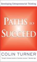 Paths to Succeed: Developing Your Entrepreneurial Thinking 158799125X Book Cover