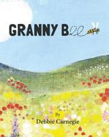 Granny Bee 1544042698 Book Cover