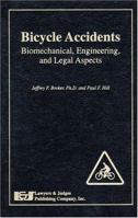 Bicycle Accidents: Biomedical, Engineering and Legal Aspects 0913875902 Book Cover