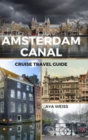 Amsterdam Canal Cruise Travel Guide B0CMWMRL85 Book Cover