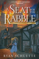 A Seat for the Rabble (A King Without a Crown) B0CKNCDZXR Book Cover