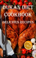 Dukan Diet Cookbook: Delicious Recipes 879447737X Book Cover