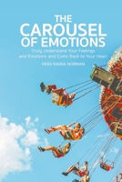 The Carousel of Emotions 1312041323 Book Cover