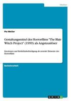 Gestaltungsmittel Des Horrorfilms "The Blair Witch Project" (1999) ALS Angstausloser 3656646759 Book Cover