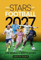Stars of Football - 2027: The world's best players 1922662399 Book Cover
