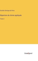 Répertoire de chimie appliquée: Tome 2 (French Edition) 3382733021 Book Cover