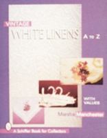 Vintage White Linens (Schiffer Book for Collectors) 0764303635 Book Cover