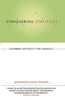 Conquering Statistics: Numbers Without the Crunch 0738204951 Book Cover