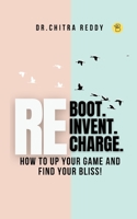 Reboot. Reinvent. Recharge. B0B7XVYR6K Book Cover
