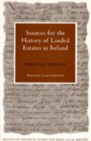 Sources for the History of Landed Estates in Ireland (Local History Research) 0716526972 Book Cover