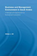 Business and Management Environment in Saudi Arabia: Challenges and Opportunities for Multinational Corporations 1138959839 Book Cover