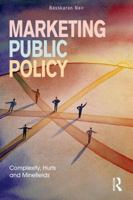 Marketing Public Policy: Complexity, Hurts and Minefields 1138559970 Book Cover