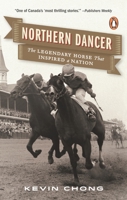 Northern Dancer: The Legendary Horse That Inspired a Nation 0143190199 Book Cover