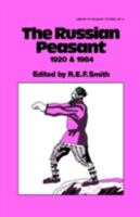 The Russian Peasant 1920 and 1984 (Library of Peasant Studies; No. 3) 0714630780 Book Cover