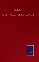 Sketches Abroad With Pen And Pencil 1241495041 Book Cover