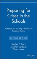 Preparing for Crises in the Schools: A Manual for Building School Crisis Response Teams 0471384232 Book Cover