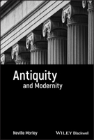 Antiquity and Modernity 140513139X Book Cover