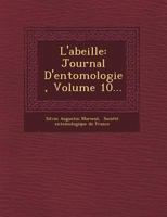 L'Abeille: Journal D'Entomologie, Volume 10... 1147541361 Book Cover
