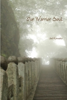 Our Warrior Soul Paperback 1467560278 Book Cover