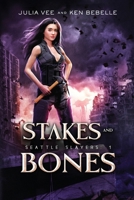 Stakes and Bones - EXPANDED EDITION 1953083005 Book Cover