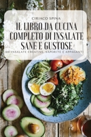 Il Libro Da Cucina Completo Di Insalate Sane E Gustose 180465678X Book Cover