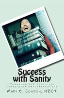 Success with Sanity: Planning for effective curriculum implementation 0615543618 Book Cover