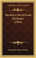 The Boy's Life Of Lord Kitchener 1164182900 Book Cover