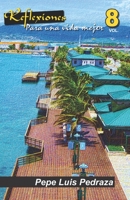 Reflexiones Para Una Vida Mejor - Vol. 8 (Spanish Edition) B08P4VNHPW Book Cover