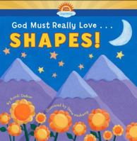God Must Really Love . . . SHAPES! 1416933557 Book Cover