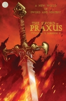 The Sword of Praxus B0BHFG46P6 Book Cover