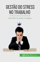 Gestão do stress no trabalho: Diga NÃO! ao stress no trabalho 2808670109 Book Cover