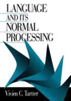 Language and Its Normal Processing 0803959958 Book Cover
