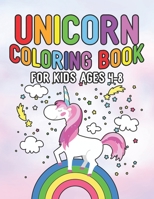 Unicorn Coloring Book for Kids Ages 4-8: Creative Coloring Pages with Funny Cute Unicorns for Kids Toddler Boys Girls Relax after School 169559617X Book Cover