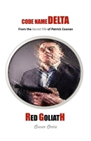 Red Goliath: From The Secret File Of Patrick Coonan (Code Name Delta) 1804244252 Book Cover