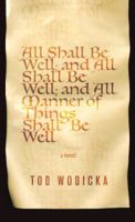 All Shall Be Well; And All Shall Be Well; And All Manner of Things Shall Be Well 0375424733 Book Cover