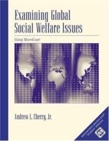 Examining Global Social Welfare Issues Using MicroCase, Version II (with CD-ROM and InfoTrac ) 0534610412 Book Cover