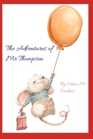 The adventures of Mr Thompson B08N9459L7 Book Cover