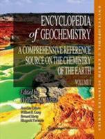 Encyclopedia of Geochemistry: A Comprehensive Reference Source on the Chemistry of the Earth 3319393138 Book Cover