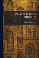 What the judge thought, 1026083583 Book Cover