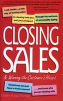 Closing Sales and Winning the Customer's Heart (Crisp Professional Series) 1560525657 Book Cover