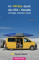 Im VW-Bus durch die USA und Kanada: mit Kajak, Fahrrad & Hund 3947334419 Book Cover