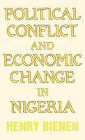 Political Conflict and Economic Change in Nigeria 1138978701 Book Cover