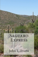 Saguaro Express 1439246238 Book Cover