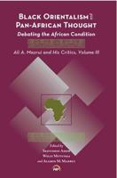 Black Orientalism and Pan African Thought:Debating the African Condition: Ali a Mazrui and His Critics. 3. t 1592218741 Book Cover