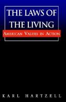 The Laws Of The Living: American Values In Action 141341477X Book Cover