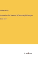 Integration der linearen Differentialgleichungen: Erster Band 3382055287 Book Cover