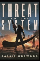 Threat to the System B0BZHLLWMH Book Cover