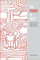 The Power of Rest: How to Stop Doing, Start Being, and Soar Through Life 1530248949 Book Cover