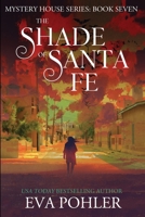 The Shade of Santa Fe: Paranormal Women's Fiction 1958390305 Book Cover